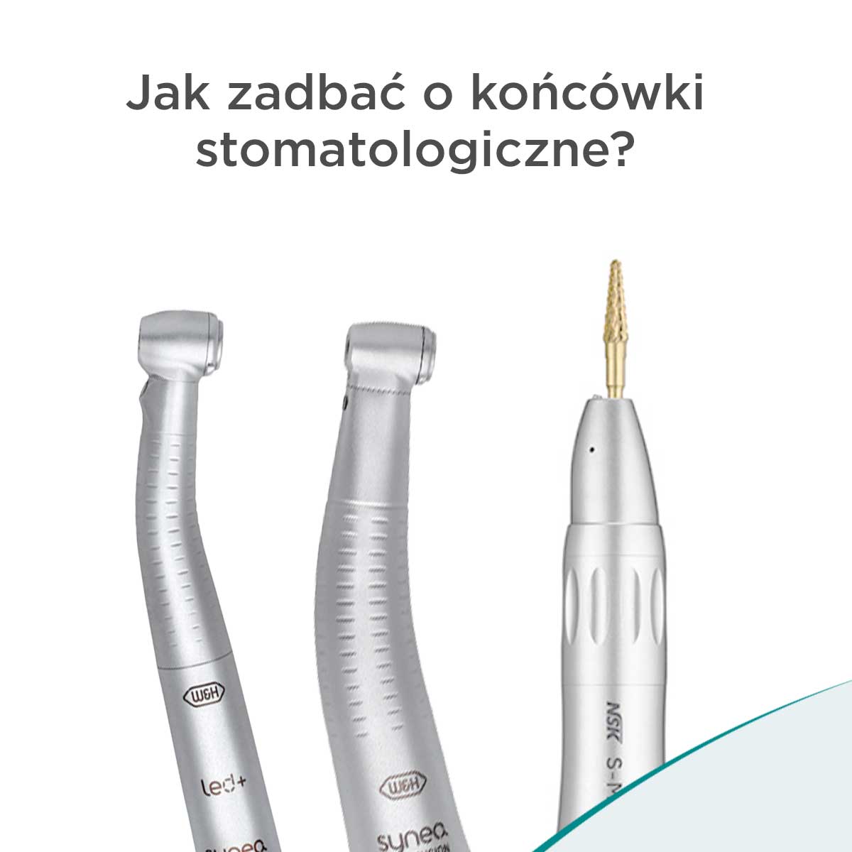 Jak dbać o końcówki stomatologiczne? - Podpowiadamy